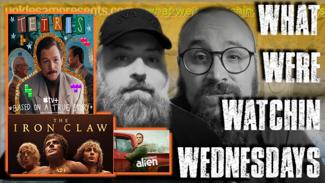 The Iron Claw , Tetris & Resident Alien in this weeks What Were Watchin!