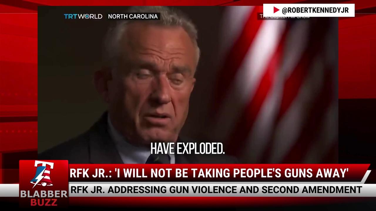RFK Jr.: 'I Will Not Be Taking People's Guns Away'