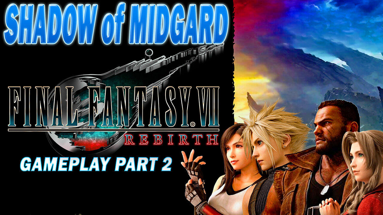 Shadow of Midgard: Final Fantasy VII Rebirth Gameplay Part 2