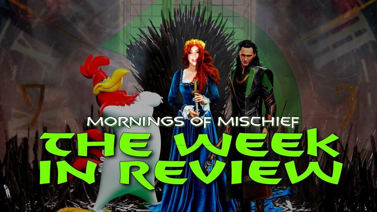 The Week in Review with The Rooster, The Lady and The Mischief Maker!