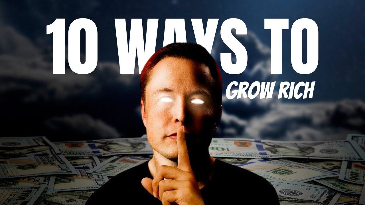 10 ways to Grow Rich