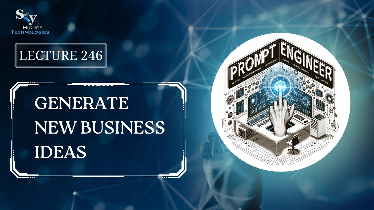 246. Generate New Business Ideas | Skyhighes | Prompt Engineering