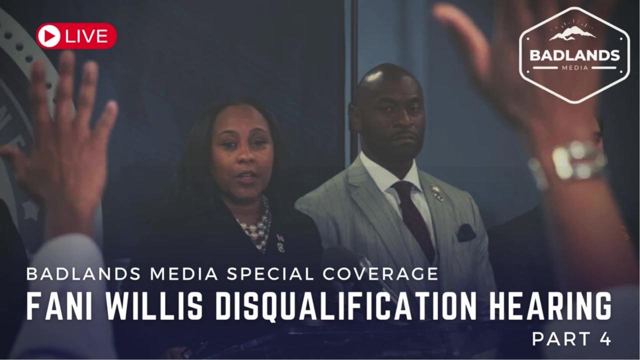 Fani Willis Disqualification Hearing - Part 4 - 3/1/24 @ 1PM ET