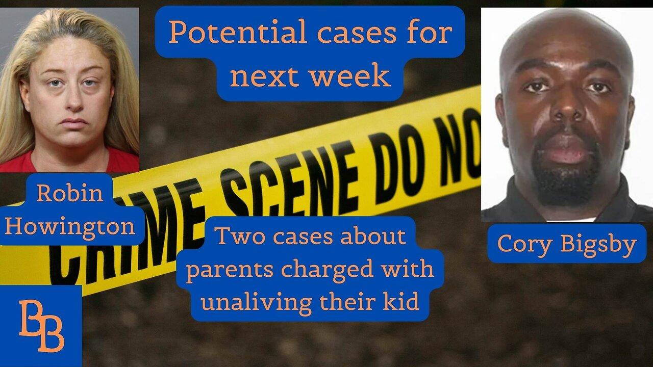 Potential cases for next week