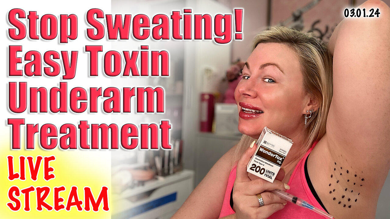 Live Stop Sweating! Easy toxin Under Arm Treatments with Wondertox, AceCosm | Code  Jessica10 Saves