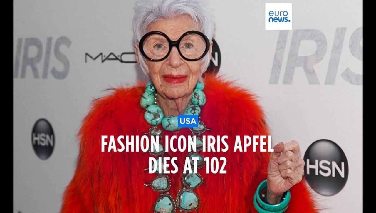 Maverick fashion icon Iris Apfel dies aged 102