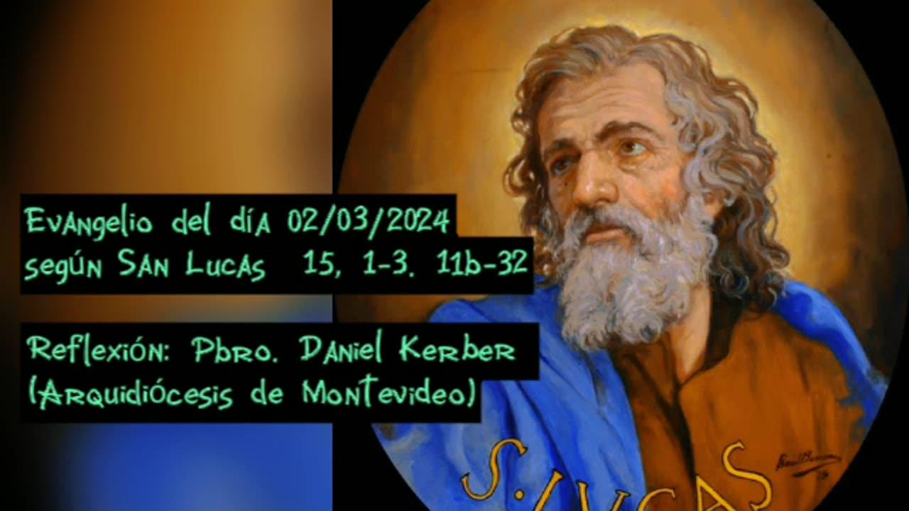 Evangelio del día 02/03/2024 según San Lucas 15, 1-3.11b-32 - Pbro. Daniel Kerber