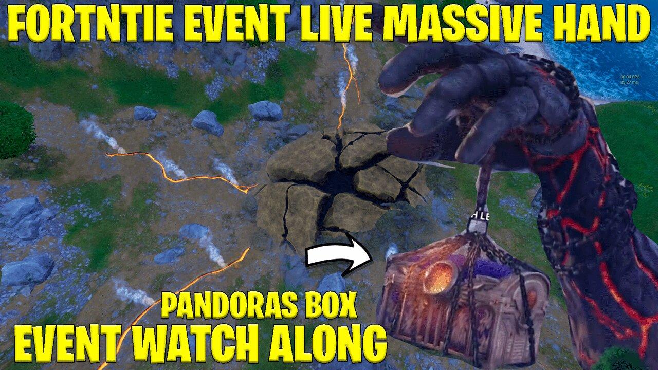FORTNITE EVENT LIVE MASSIVE HAND APPEARING Soon Earthquakes & Lava near Hole - Pandoras Box