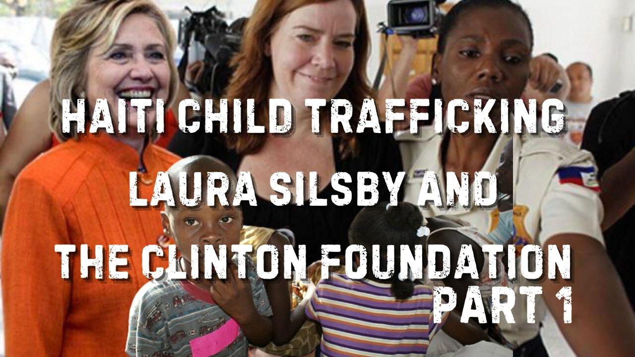 Part 1 of 2-HAITI Child Trafficking: Laura Silsby and The CLINTON FOUNDATION