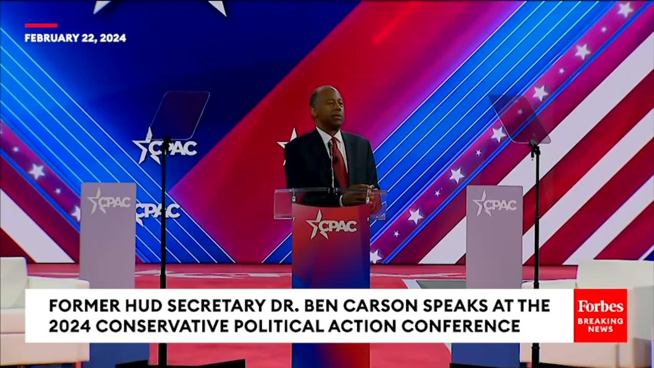 Ben Carson Emphatically Defends Trump, Slams Biden DOJ In CPAC Remarks