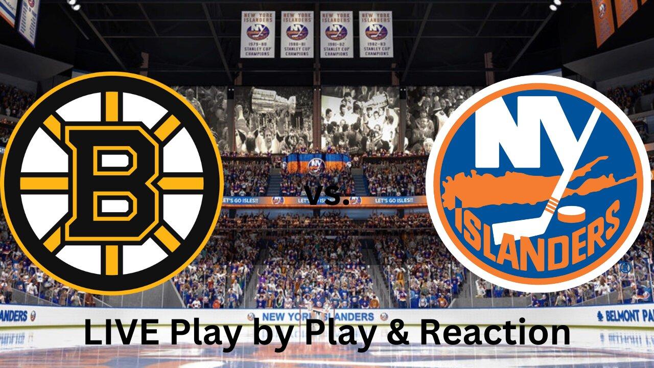 Boston Bruins vs. New York Islanders LIVE Play by Play & Reaction