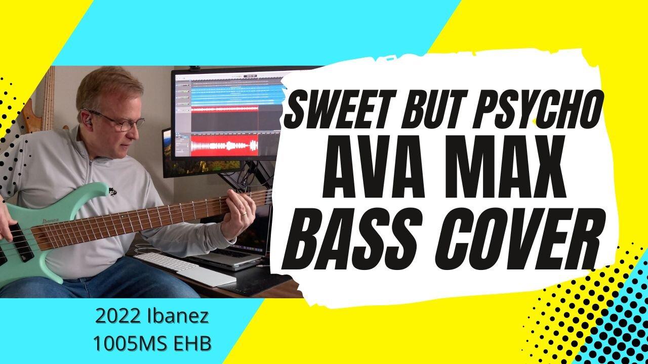 Sweet But Psycho - Ava Max - bass cover | 2022 Ibanez 1005MS EHB bass