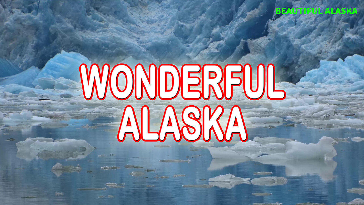 WONDERFUL ALASKA