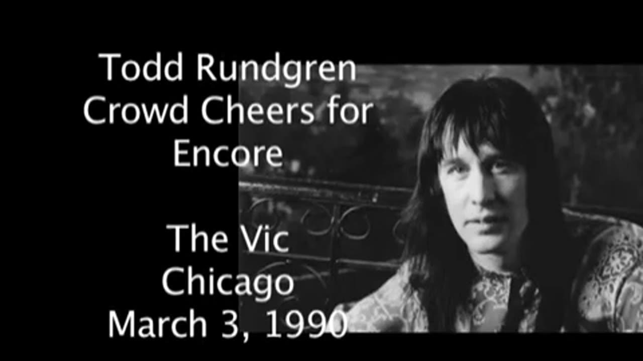 March 3, 1990 - Audience at Chicago's Vic Theatre Calls for Todd Rundgren Encore