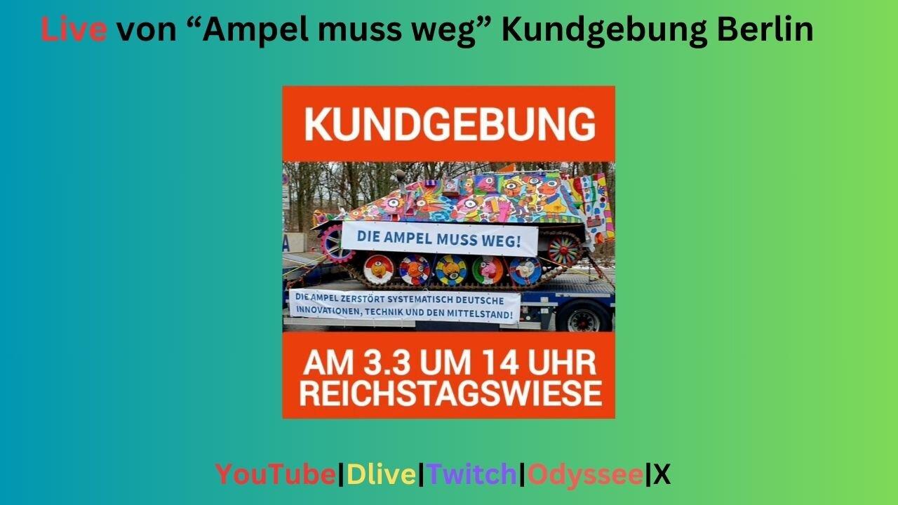 Live von "Ampel muss weg" Demo aus Berlin 3. März 2024