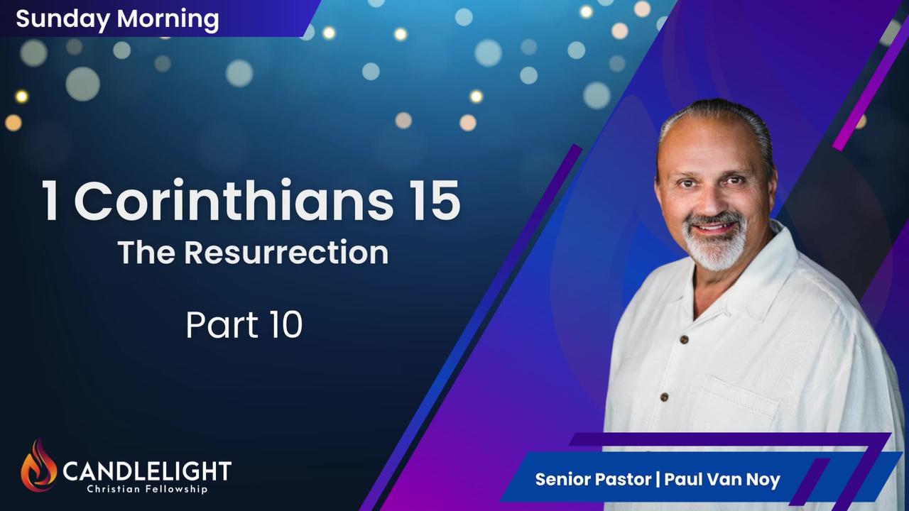 The Resurrection - Part 10 (The Rapture) | Pastor Paul Van Noy | 03/03/2024 LIVE