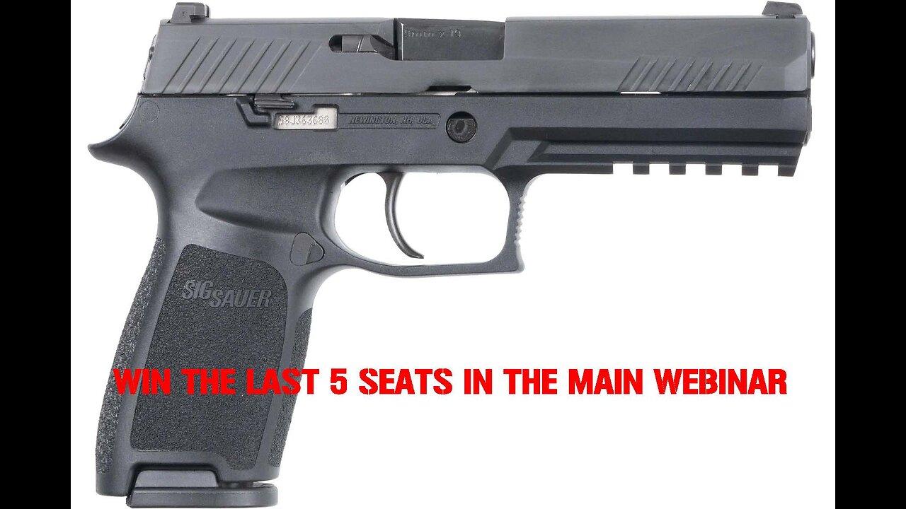 SIG SAUER P320 MINI #2 FOR THE LAST 5 SEATS IN THE MAIN WEBINAR