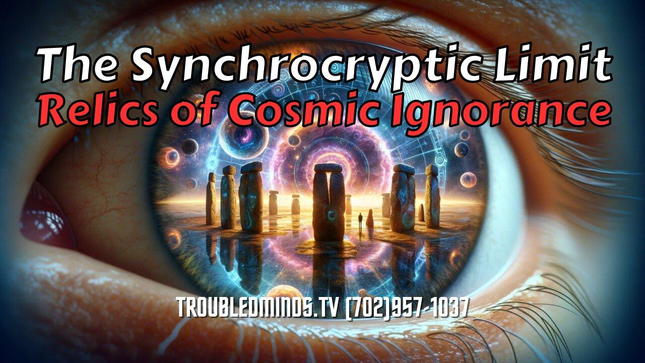 The Synchrocryptic Limit - Relics of Cosmic Ignorance