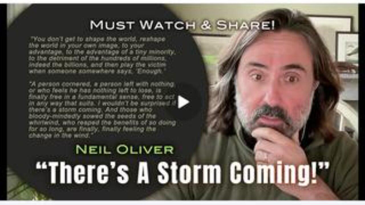 MUST WATCH! NEIL OLIVER: "There's A Storm Coming!"