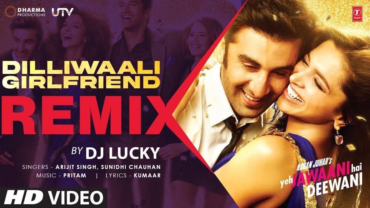 Dilliwaali Girlfriend (Remix): Ranbir Kapoor, Deepika Padukone | Arijit Singh, Sunidhi | DJ Lucky