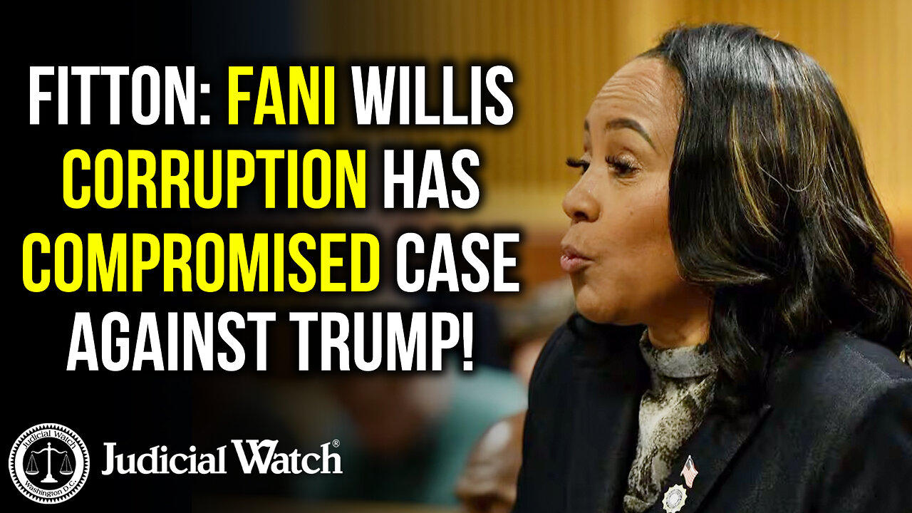 FITTON: Fani Willis Corruption Has Compromised Case Against Trump!