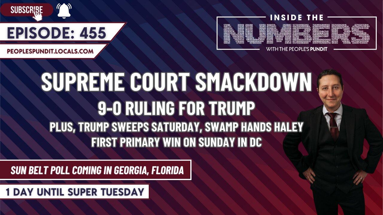 Supreme Court Smackdown Before Super Tuesday | Inside The Numbers Ep. 455