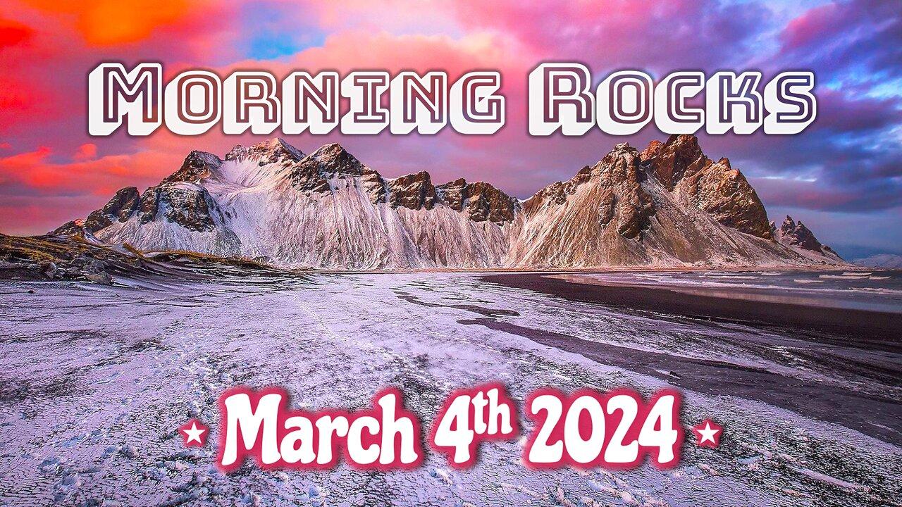 🌄 Morning Rocks - 3.4.24