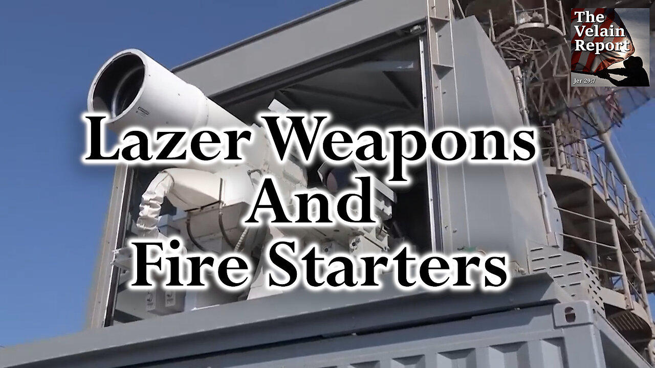 Laser Weapons and Fire Starters