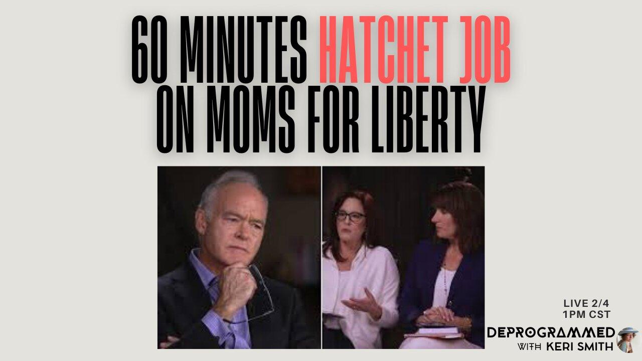 60 Minutes Does a Hatchet Job on Moms 4 Liberty - LIVE #KerfefeBreak with Keri Smith