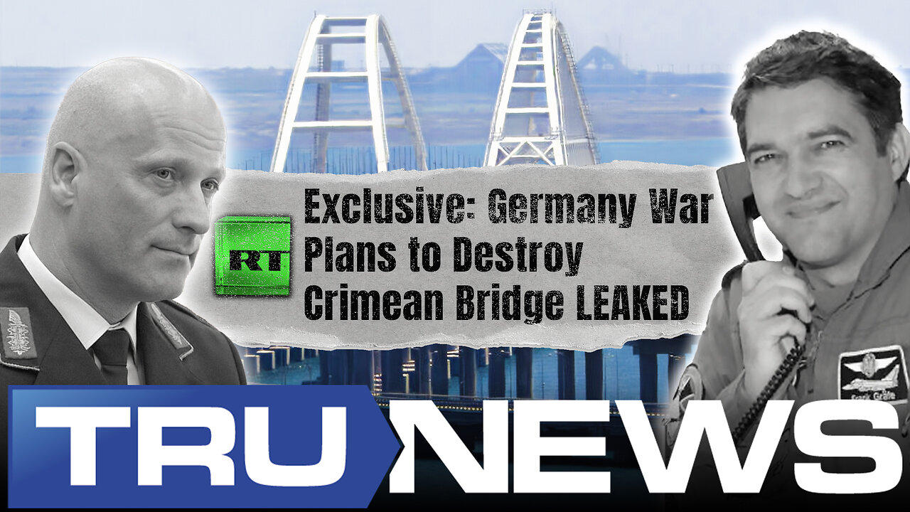 German War Plans to Destroy Crimean Bridge Released by RT.com