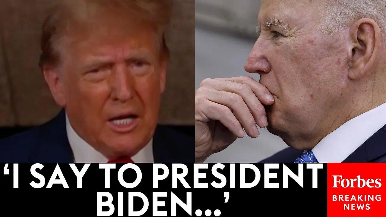 Trump Issues Blunt Direct Message To Biden About The Border