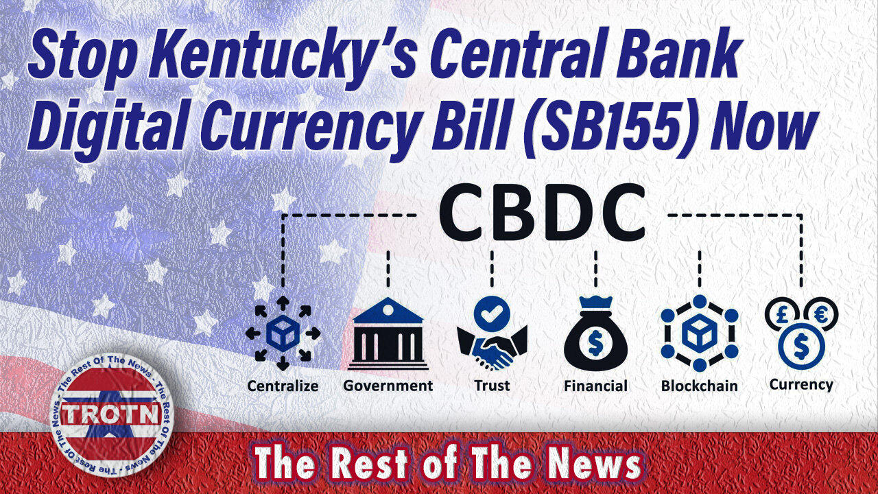 Stop Kentucky's Central Bank Digital Currency Bill (SB155) Now