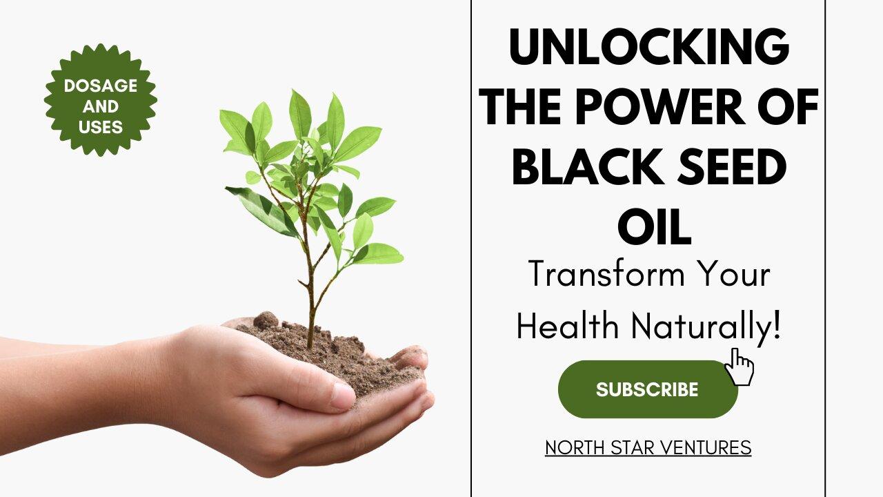 Unlocking the Power of Black Seed Oil Transform Your Health Naturally