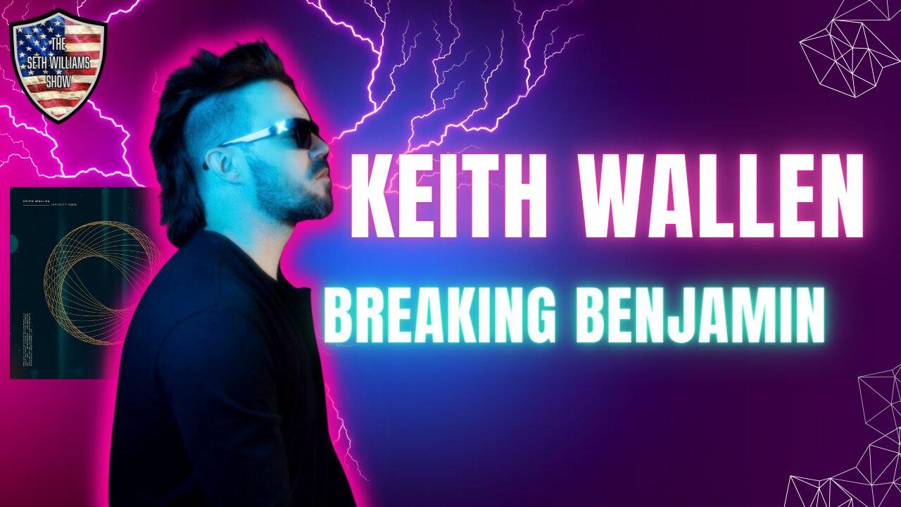 Will Breaking Benjamin's Keith Wallen Reveal Secrets Behind 'Infinity Now'? 3/4/24