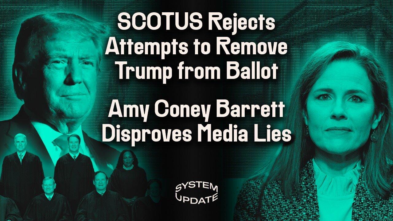 SCOTUS Unanimously Overturns Colorado’s Ballot Ban of Trump. The Myth of a "Trump-Controlled" Amy Coney Barrett. The