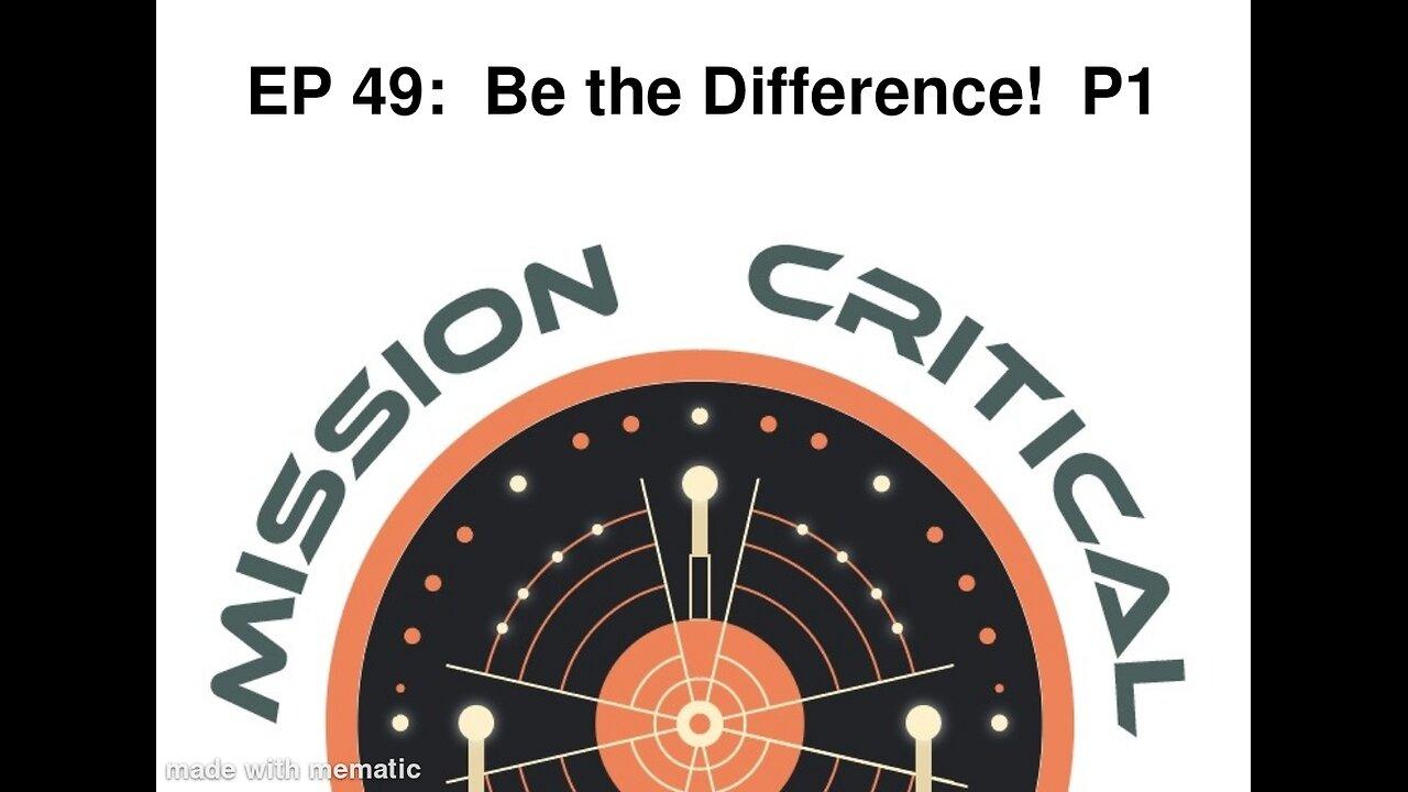 MCP:  EP 49 - Be The Difference!
