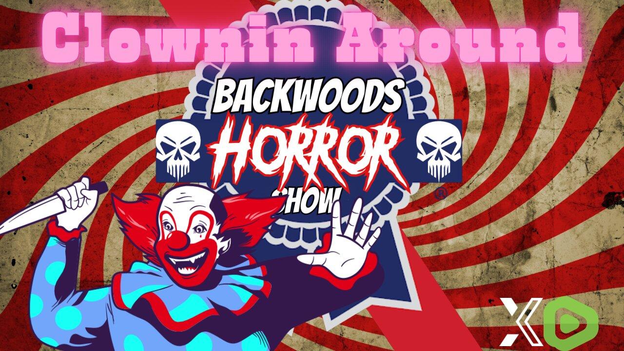 Backwoods Horror Show : Clownin Around