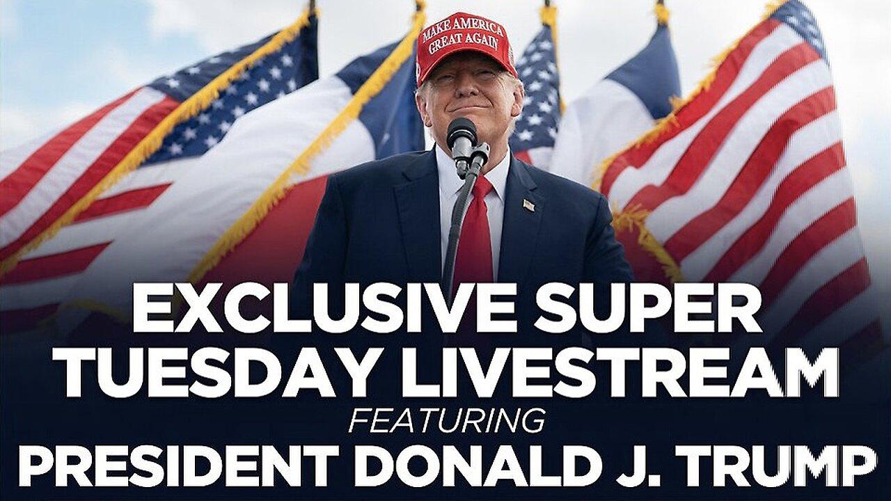 LIVE: Super Tuesday Special with President Trump & The Trump Team (Trump Arrives at 49:00)