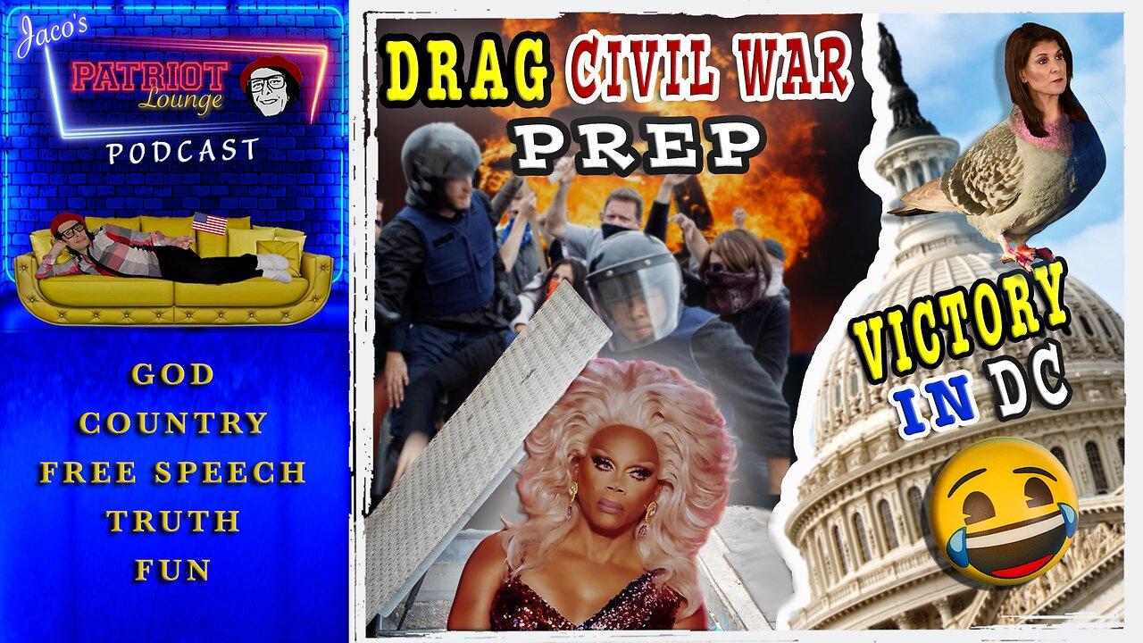Episode 44: Drag Queen Building a Civil War Compound | Bird Brain Wins DC (9:30 PM PST/12:30 AM EST)