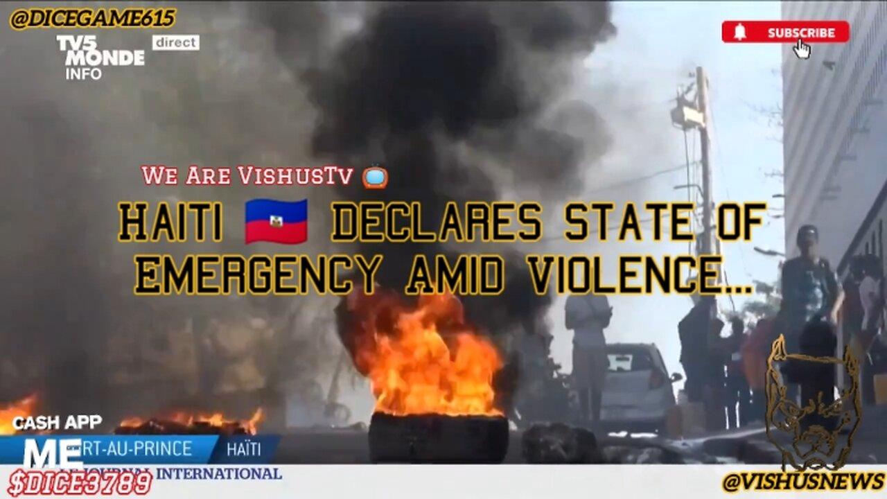 "Breaking" Haiti Declares State Of Emergency Amid Violence... #VishusTv 📺