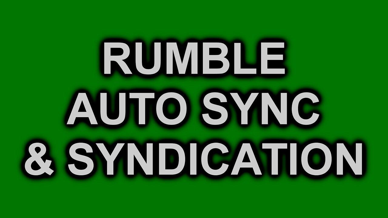 HowTo Guide Rumble Auto Syndication and One News Page VIDEO