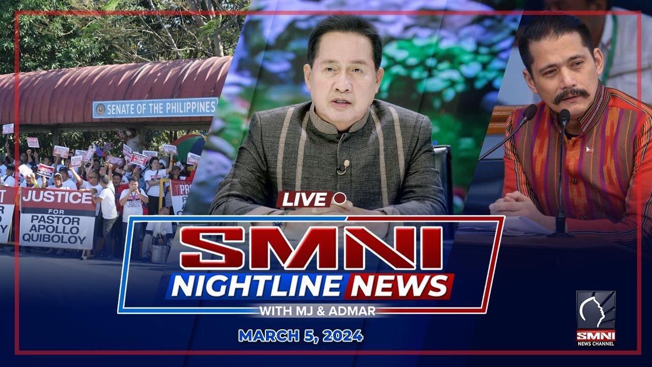 LIVE: SMNI Nightline News with MJ Mondejar and Admar Vilando | March 5, 2024