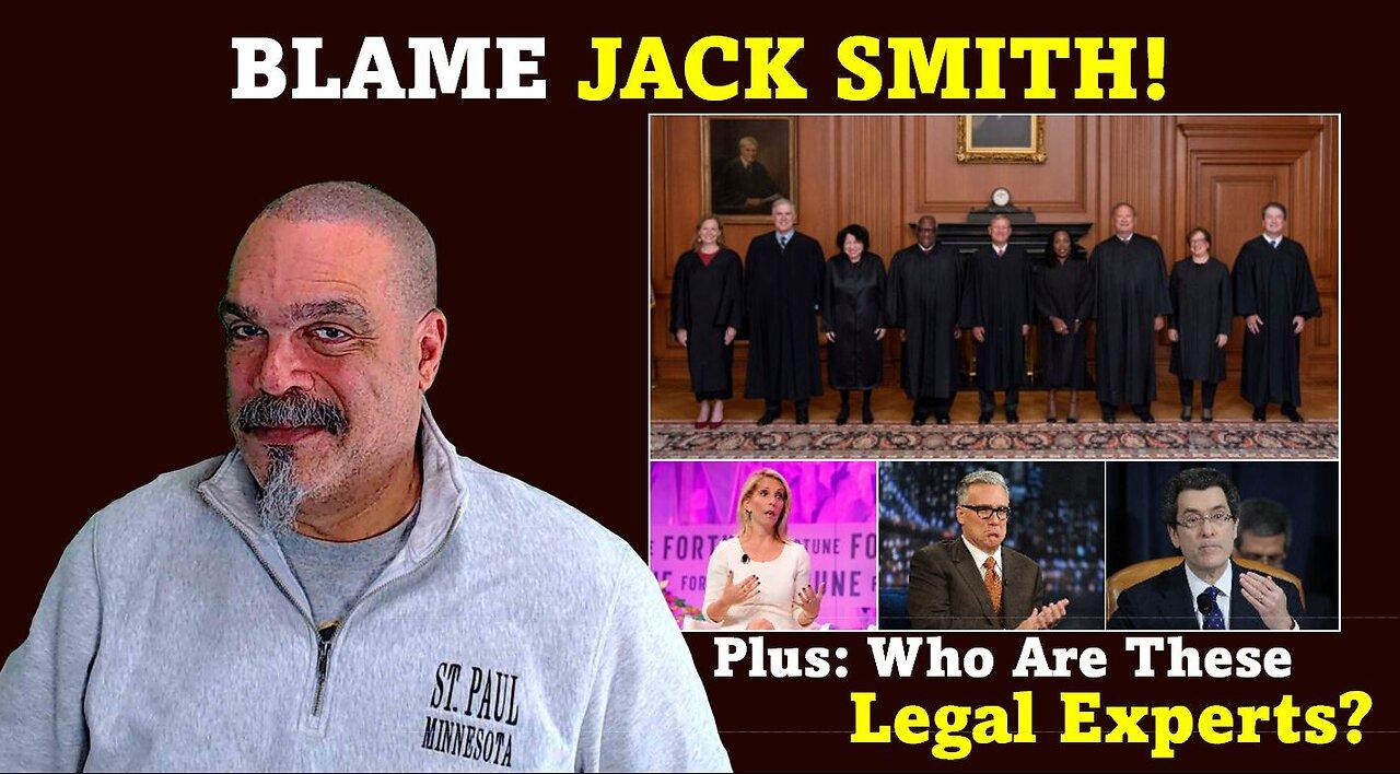The Morning Knight LIVE! No. 1242- BLAME JACK SMITH, And Who Are These Legal Experts