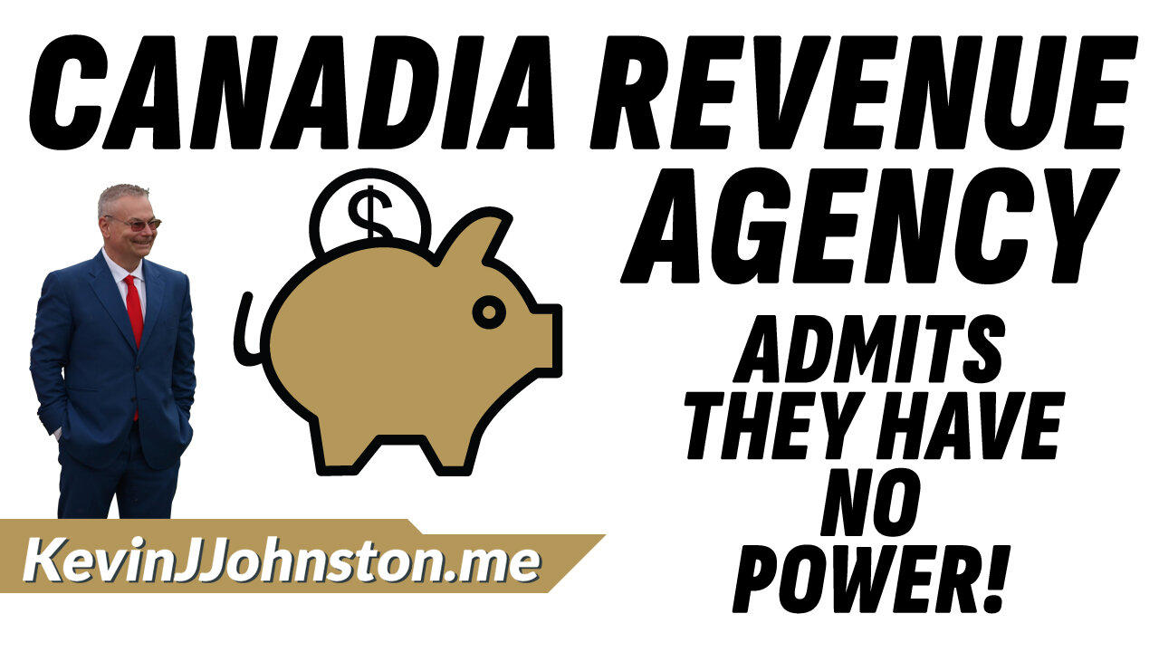 Calling Canada Revenue Agency - Its Amazing What He Admits - They Have No Authority
