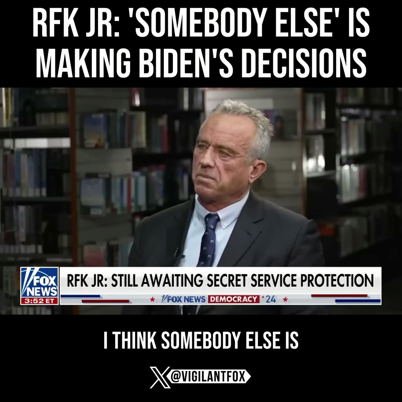 Robert Kennedy Jr: I Think ‘Somebody Else’ Is Making Biden’s Decisions