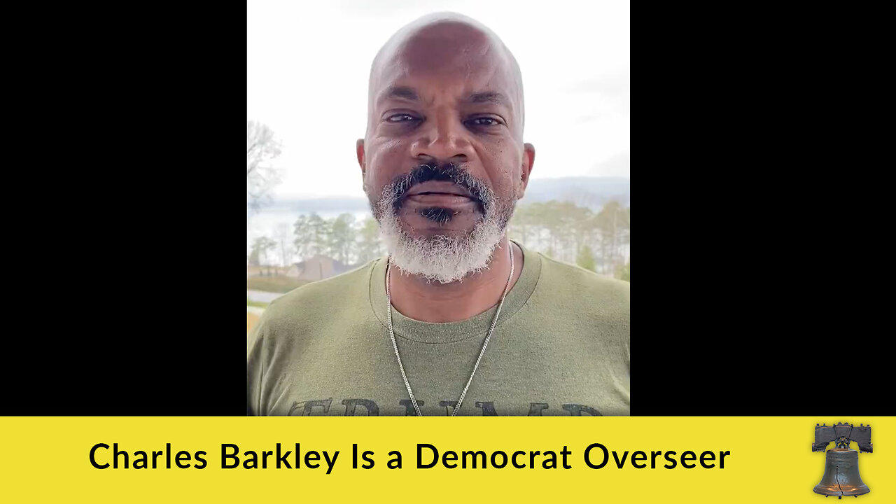 Charles Barkley Is a Democrat Overseer