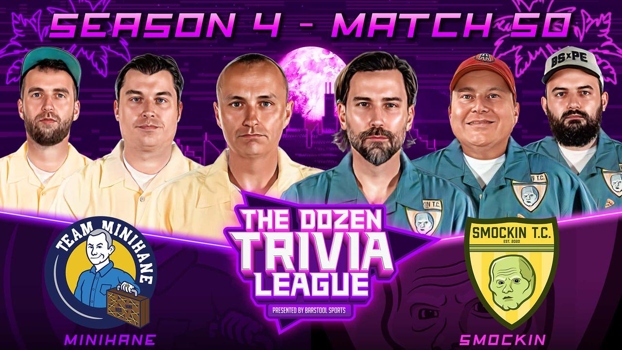 Minihane vs. Smockin | Match 50, Season 4 - The Dozen Trivia League