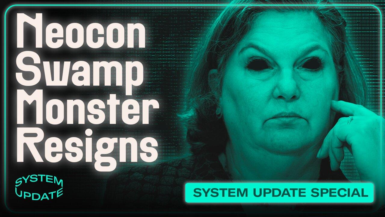 Neocon Queen Victoria Nuland Ends Her Reign: Reviewing a Catastrophic Career Fomenting Bipartisan Wars | SYSTEM UPDATE #239