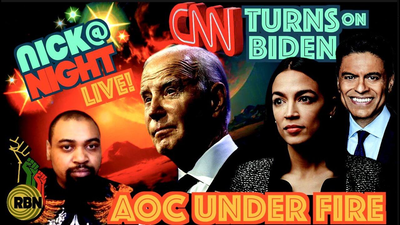 AOC Called Out. CNN Turns on Joe Biden. "Houthis" are Winning. Nick at Night Live
