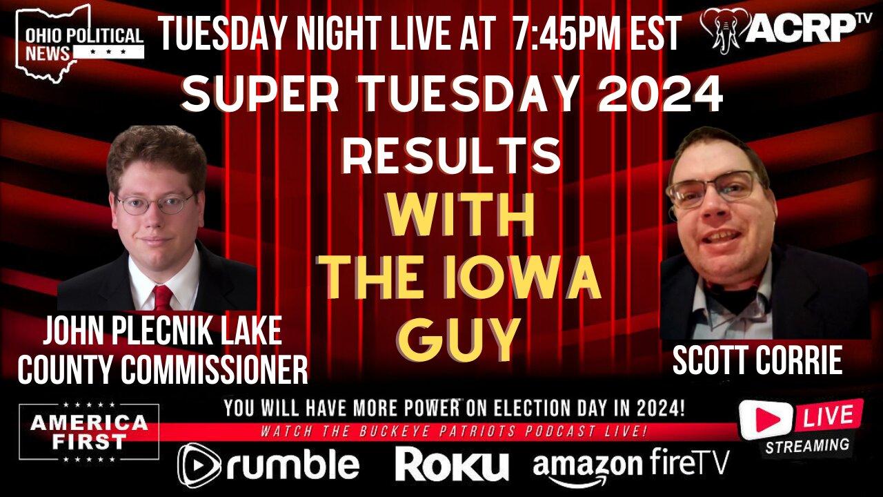 Super Tuesday 2024 Results | with Scott Corrie & John Plecnik LIVE 7:45pm